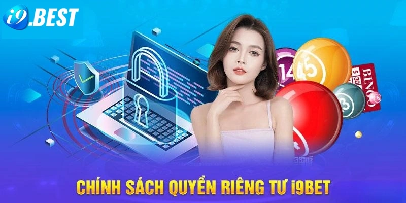 Các quy tắc về quyền riêng tư tại I9bet