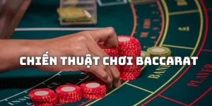 chiến thuật chơi baccarat